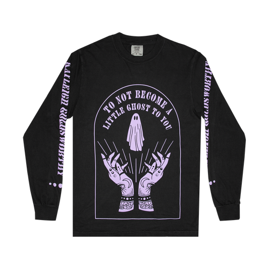 To Not Become a Ghost Long Sleeve